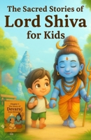 The Sacred Story of Lord Shiva: Chapter 1 - The Story of Devaraj from Kirtanpur B0G4S45QJ2 Book Cover