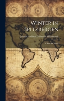Winter in Spitzbergen: A Book for Youth 1020713313 Book Cover