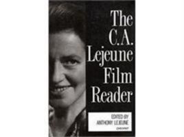 The C.A. Lejeune Film Reader 0856359114 Book Cover