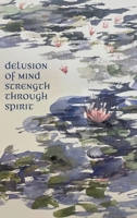 Delusion Of Mind Strength Through Spirit B0GZ1L2LZH Book Cover