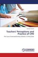 Teachers' Perceptions and Practice of CPD 3659586315 Book Cover
