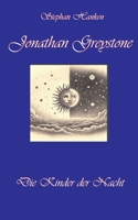Jonathan Greystone: Die Kinder der Nacht (German Edition) 3758368006 Book Cover