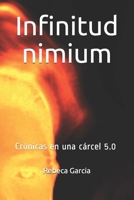 Infinitud nimium: Crónicas en una cárcel 5.0 B098GSRSSD Book Cover