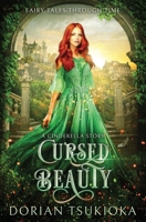 Cursed Beauty: A Cinderella Story (Fairy Tales Through Time) B08JB7MF1X Book Cover