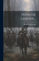 Pépin De Landen... 1020573805 Book Cover