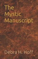 The Mystic Manuscript B09CRY4C2L Book Cover