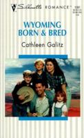 Wyoming Born & Bred 0373193815 Book Cover