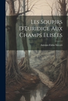 Les Soupirs D'Euridice Aux Champs Elisées 1022800108 Book Cover