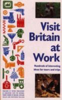 Visit Britain at Work 0951583107 Book Cover