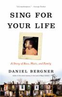 Sing for Your Life: A Story of Race, Music, and Family 0316300632 Book Cover