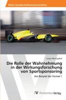 Die Rolle der Wahrnehmung in der Wirkungsforschung von Sportsponsoring 3639460103 Book Cover