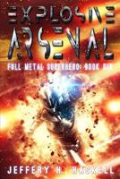 Explosive Arsenal 1790336929 Book Cover