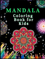 Mandala Coloring Book for Kids: Ultimate Relaxation and stress relieve adult coloring books with unique mandalas designs 1693045702 Book Cover