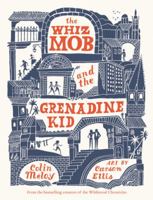 The Whiz Mob and the Grenadine Kid 0062342452 Book Cover