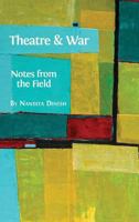 Theatre and War: Notes from the Field 1783742585 Book Cover