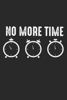 No more time: Don't Waste Time Let's Go - Time is Money Notebook 6x9 Inches 120 lined pages for notes Notebook 6x9 Inches - 120 lined pages for notes, drawings, formulas Organizer writing book planner 1704207142 Book Cover