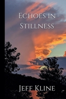 Echoes In Stillness B0H46RC2C5 Book Cover