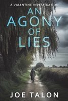 An Agony Of Lies: A British detective crime thriller from Somerset (A Valentine Investigation) 1917411006 Book Cover