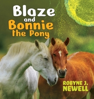 Blaze & Bonnie the Pony B0FQRX74GP Book Cover