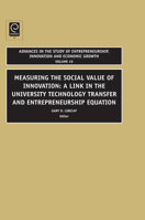 Advances in the Study of Entrepreneurship, Innovation, and Economic Growth, Volume 19: Measuring The Social Value of Innovation 1848554664 Book Cover