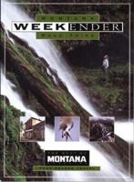 Weekender: Montana Road Trips 1560371366 Book Cover