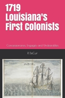 1719-2019 Louisiana's First Colonists: Concessioners, prisoners and engag�s 300th anniversary edition B08R4SZB3B Book Cover