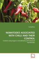 NEMATODES ASSOCIATED WITH CHILLI AND THEIR CONTROL: Control using organic amendments and chemical nematicides 3639342828 Book Cover
