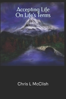Accepting Life on Life's Terms: Taoist Psychology for Today's Uncertain Times 179282615X Book Cover