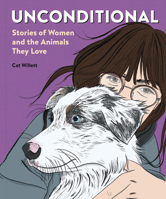 Unconditional: Stories of Women and the Animals They Love 1797235311 Book Cover