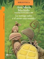La Tortuga Sabia y El Mono Entrometido / The Wise Tortoise and the Meddling Monkey (Torre de Papel Naranja) Spanish Edition 8574067156 Book Cover