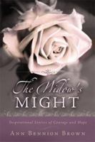 The Widow's Might - Inspirational Stories of Courage and Hope 0882908251 Book Cover