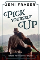 Pick Yourself Up (Heroes to the Core) B0FKYZVCJM Book Cover