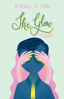 The Glow: A Diary 1646503600 Book Cover