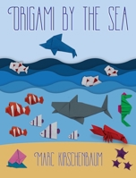 Origami by the Sea 1951146174 Book Cover