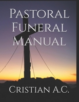 Pastoral Funeral Manual B0GS5V91CY Book Cover