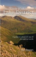 Classic Fell Walks in the Lake District: A Guide to Lakeland's Top 20 Fell Walking Rounds 1902512243 Book Cover