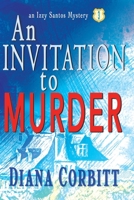 An Invitation to Murder (An Izzy Santos Mystery) 1960373994 Book Cover