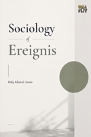 Sociology of Ereignis B0HBXR9DQ1 Book Cover