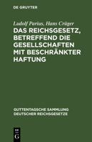 Das Reichsgesetz, Betreffend Die Gesellschaften Mit Beschrankter Haftung... 3112631676 Book Cover