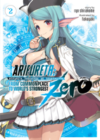 Arifureta: From Commonplace to World's Strongest ZERO (Light Novel) Vol. 2 1645051765 Book Cover