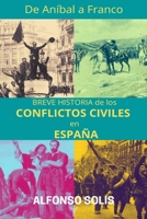 De An�bal a Franco, Breve Historia de los Conflictos Civiles en Espa�a B08NW3N6Q6 Book Cover