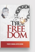 True Freedom: True Freedom B0FFZRC1WL Book Cover