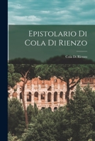 Epistolario Di Cola Di Rienzo 1016688407 Book Cover