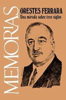 Memorias: Una Mirada sobre Tres Siglos (Spanish Edition) 1593881673 Book Cover