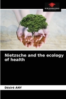 Nietzsche and the ecology of health 6204040448 Book Cover