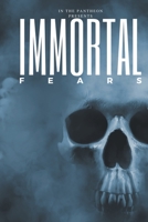 Immortal Fears 1953256007 Book Cover