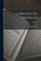 L'origine Du Français; Volume 3 1146221509 Book Cover