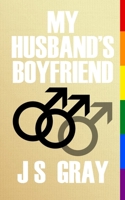 My Husband's Boyfriend B08KBGJN4L Book Cover