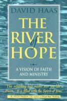River Of Hope: A Vision of Faith & Ministry 0824517407 Book Cover