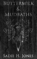 Buttermilk and Mudbaths 1539057712 Book Cover